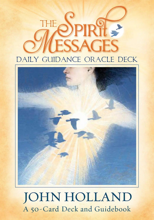 The Spirit Messages Daily Guidance Oracle Deck : A 50-Card Deck and Guidebook - John Holland - Tarotpuoti