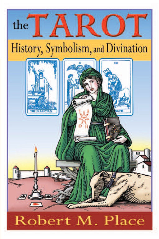 The Tarot: History, Symbolism, and Divination - Robert Place - Tarotpuoti