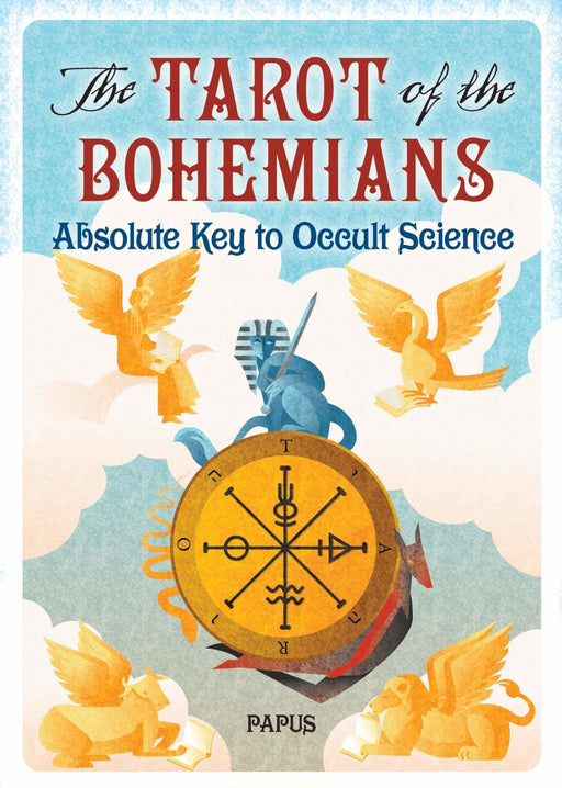 The Tarot of the Bohemians: Absolute Key to Occult Science – Papus - Tarotpuoti