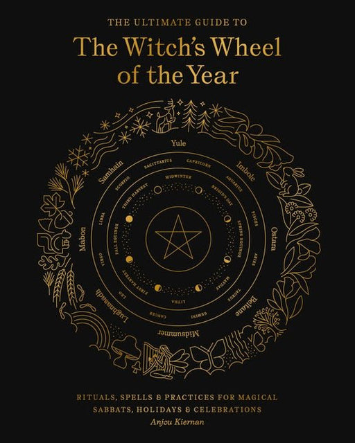 The Ultimate Guide to the Witch's Wheel of the Year - Anjou Kiernan - Tarotpuoti