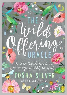 The Wild Offering Oracle : A 52-Card Deck on Giving It All to God - Tosha Silver - Tarotpuoti
