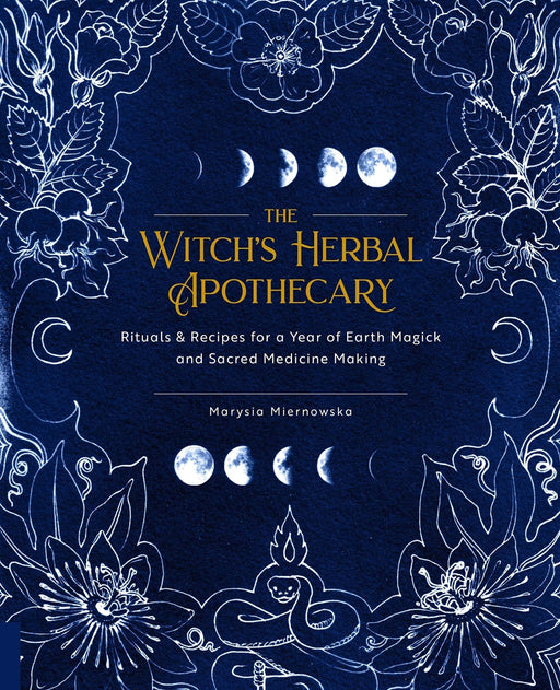 The Witch's Herbal Apothecary: Rituals & Recipes for a Year of Earth Magick and Sacred Medicine Making - Marysia Miernowska - Tarotpuoti