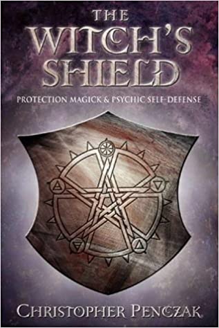 The Witch's Shield: Protection Magick and Psychic Self-defense - Christopher Penczak - Tarotpuoti