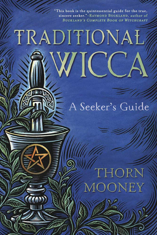 Traditional Wicca: A Seeker's Guide - Thorn Mooney - Tarotpuoti