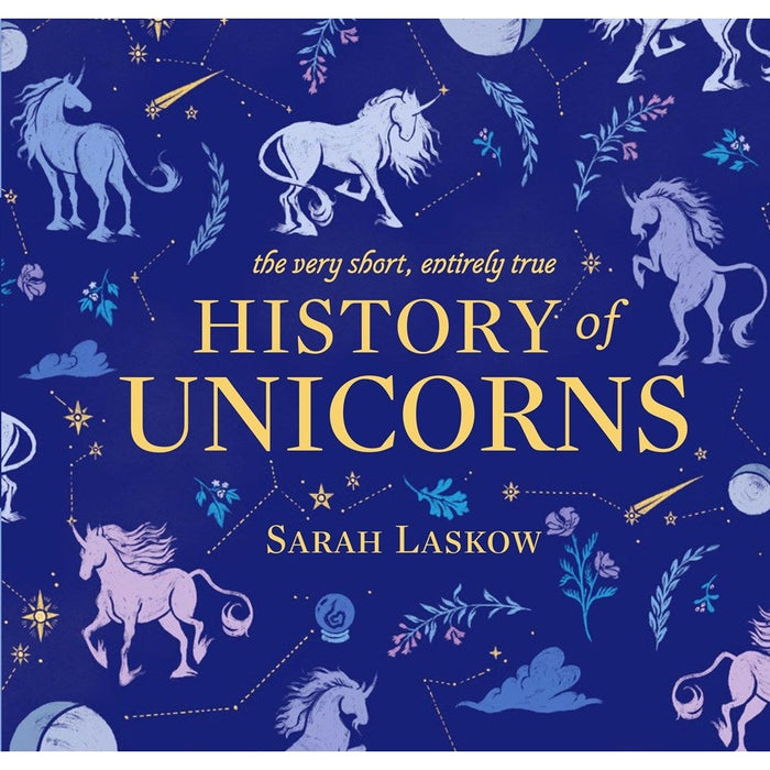 Very Short, Entirely True History of Unicorns - Sarah Laskow - Tarotpuoti