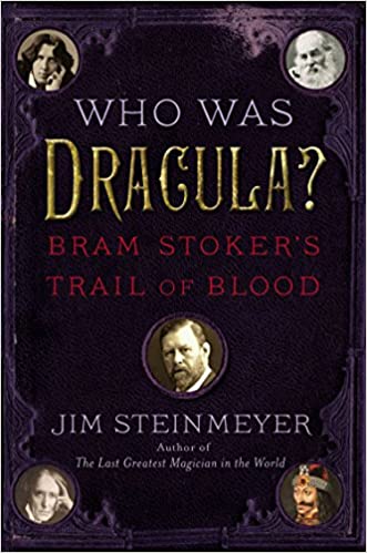 Who Was Dracula?: Bram Stoker's Trail of Blood – Jim Steinmeyer - Tarotpuoti