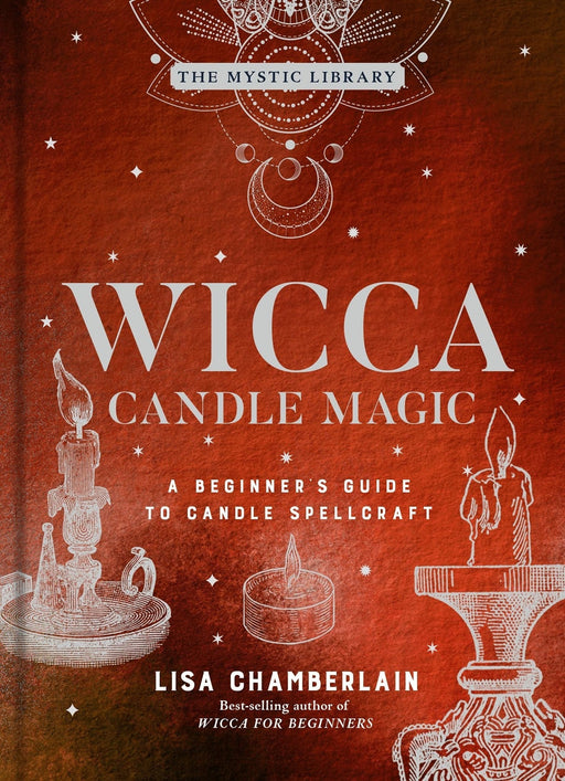 Wicca Candle Magic: A Beginner's Guide to Candle Spellcraft - Lisa Chamberlain - Tarotpuoti