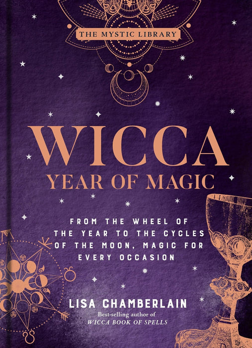 Wicca Year of Magic: From the Wheel of the Year to the Cycles of the Moon, Magic for Every Occasion - Lisa Chamberlain - Tarotpuoti