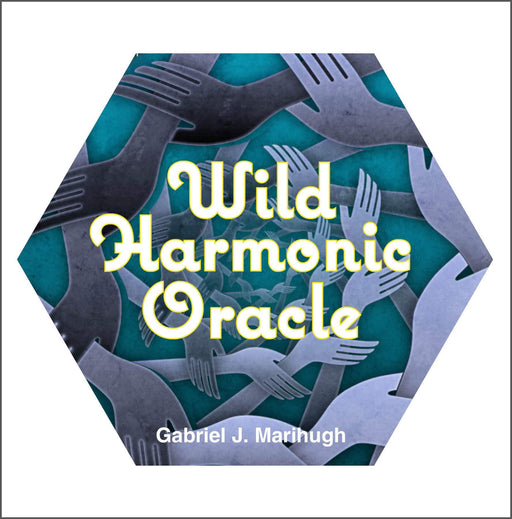 Wild Harmonic Oracle Cards: An Oracle Deck for Waking Dreamers - Gabriel Marihugh - Tarotpuoti