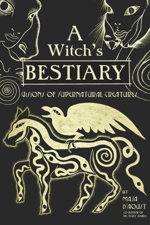 Witch's Bestiary: Visions of Supernatural Creatures - Maja D'aoust - Tarotpuoti