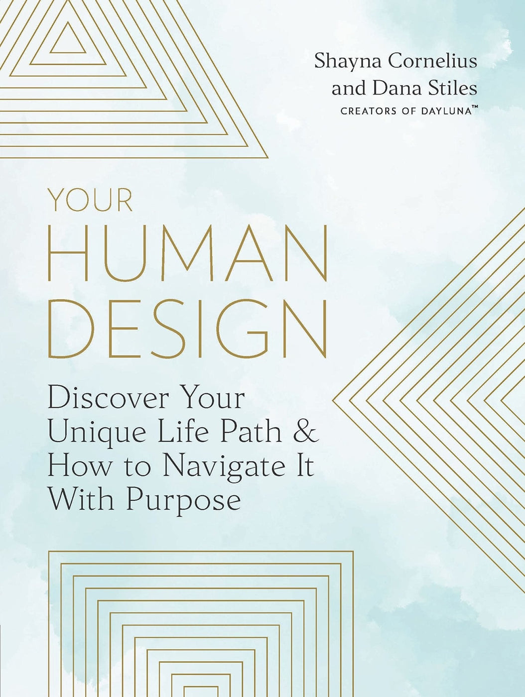 Your Human Design: Discover Your Unique Life Path and How to Navigate ...